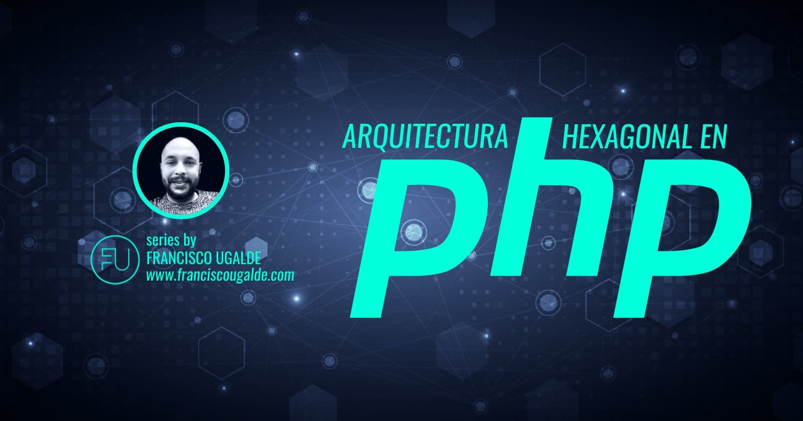 Arquitectura Hexagonal en PHP